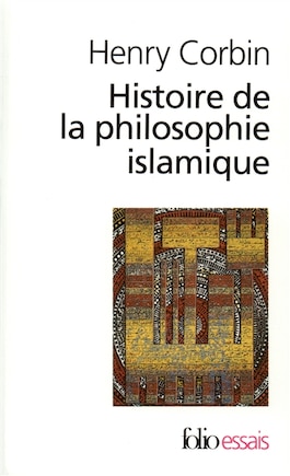 HISTOIRE DE LA PHILOSOPHIE ISLAMIQUE