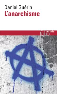 Front cover_L'anarchisme : de la doctrine à la pratique ; Anarchisme et marxisme