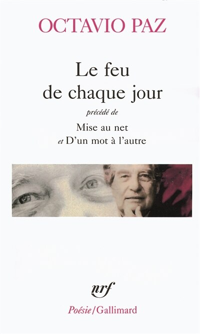 Couverture_Le feu de chaque jour ; Mise au net ; D'un mot à l'autre
