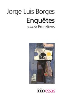 Couverture_Enquêtes ; Entretiens avec Jorge Luis Borges