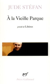 Front cover_A la vieille Parque ; Libères