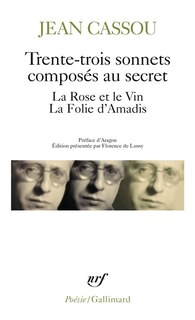 Front cover_Trente-trois sonnets composés au secret ; La rose et le vin ; La folie d'Amadis