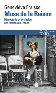 Front cover_Muse de la raison : démocratie et exclusion des femmes en France