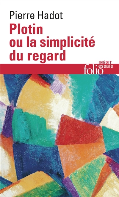 Couverture_Plotin Ou La Simplicité Du Regard
