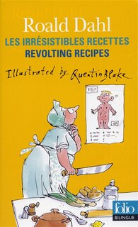 Front cover_Les irrésistibles recettes = Revolting recipes
