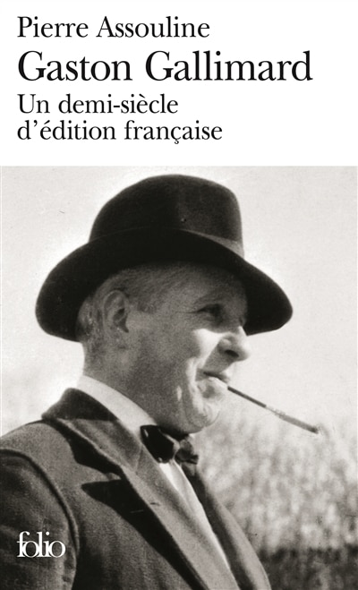 Couverture_Gaston Gallimard : un demi-siècle d'édition française