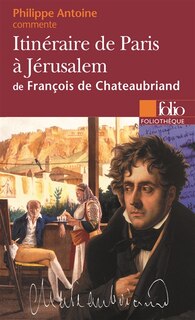 Couverture_Itinéraire de Paris à Jérusalem, de François de Chateaubriand