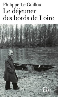 Front cover_Le déjeuner des bords de Loire ; Monsieur Gracq