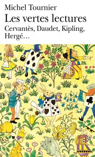 Couverture_Les vertes lectures : Cervantès, Chamisso, Heine, Ségur, Verne, Carroll, Daudet, May, Lagerlöf, Rabier, Kipling, London, Hergé, Gripari