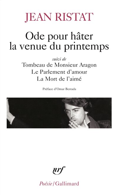 Front cover_Ode pour hâter la venue du printemps ; Tombeau de Monsieur Aragon ; Le parlement d'amour