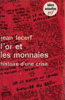 Couverture_L'or et les monnaies : histoire d'une crise