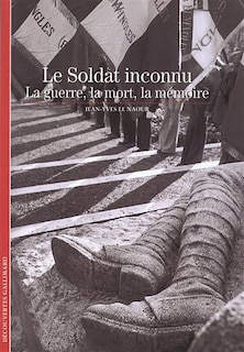 Front cover_Le soldat inconnu : la guerre, la mort, la mémoire
