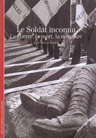 Front cover_Le soldat inconnu : la guerre, la mort, la mémoire