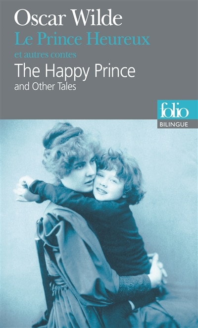Couverture_The happy prince : and other tales = Le prince heureux : et autres contes