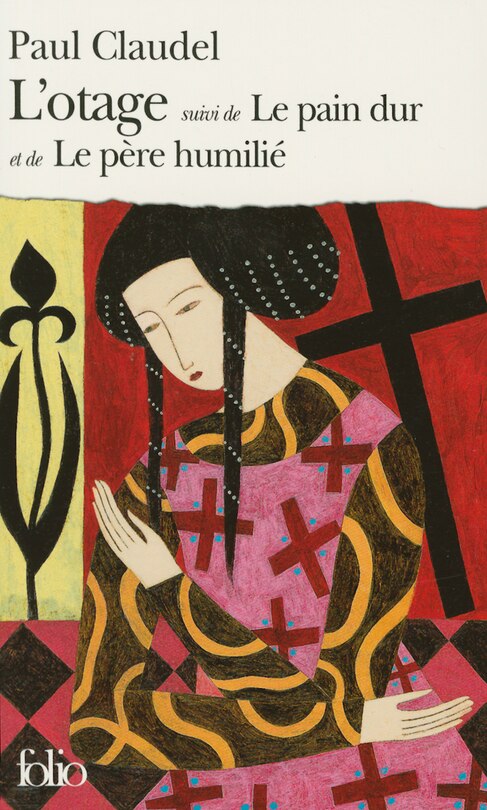 Couverture_L'otage ; Le pain dur ; Le père humilié