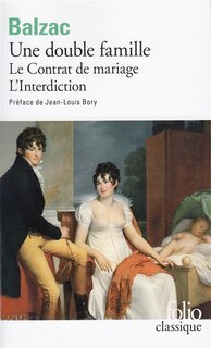 Couverture_Le Contrat de mariage ; Une Double famille ; L'Interdiction