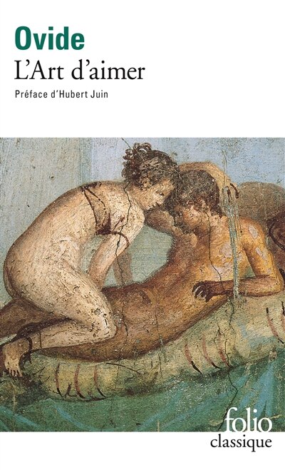 Front cover_L'art d'aimer ; Les remèdes de l'amour ; Les produits de beauté pour le visage de la femme