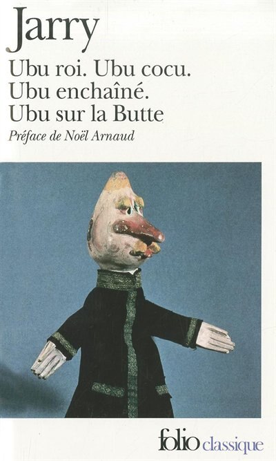 UBU-UBU ROI-UBU COCU-UBU ENCHAINE-UBU SUR LA BUTTE