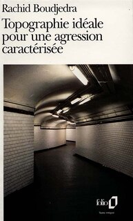 Couverture_Topographie idéale pour une agression caractérisée