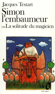 Front cover_Simon l'embaumeur : ou la Solitude du magicien