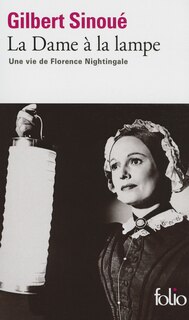 Front cover_La dame à la lampe : une vie de Florence Nightingale : récit