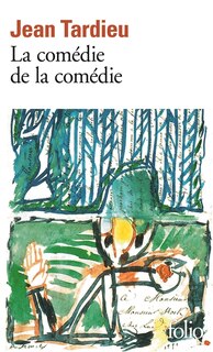 Front cover_La Comédie de la comédie ; La Comédie des arts ; Poèmes à jouer