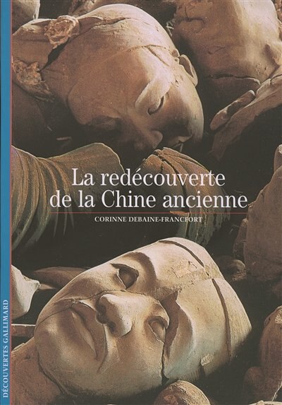 Front cover_La redécouverte de la Chine ancienne