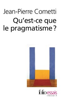 Front cover_Qu'est-ce que le pragmatisme ?
