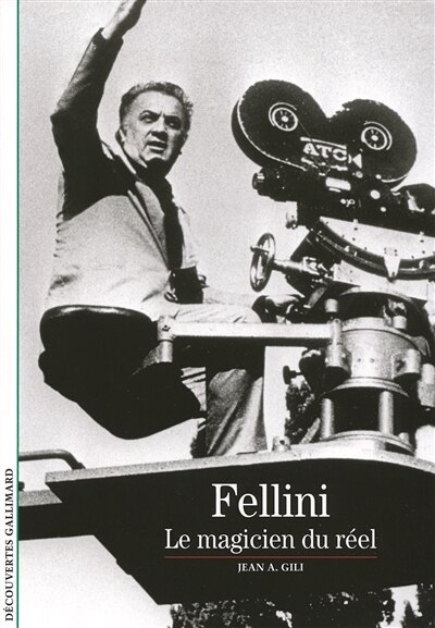 Front cover_Fellini, le magicien du r&eacute;el