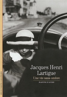 Front cover_Jacques Henri Lartigue : une vie sans ombre