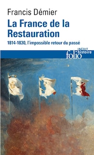 Front cover_La France de la Restauration : 1814-1830 : l'impossible retour du passé