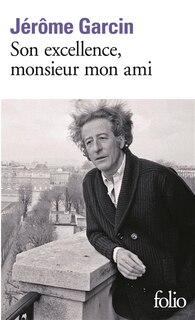 Front cover_Son excellence, monsieur mon ami