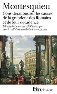 Couverture_Considérations sur les causes de la grandeur des Romains et de leur décadence ; Réflexions sur la monarchie universelle en Europe