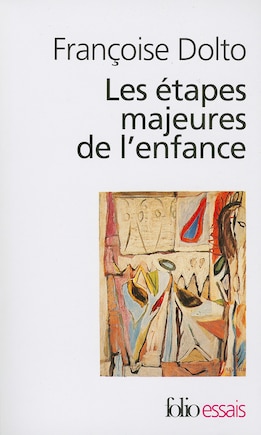 Les étapes majeures de l'enfance