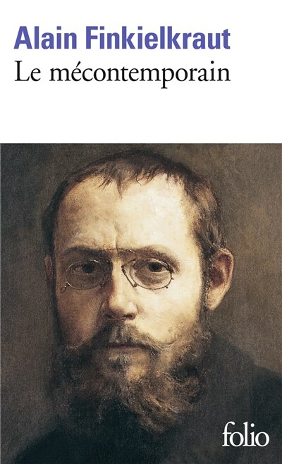Couverture_Le mécontemporain : Péguy, lecteur du monde moderne