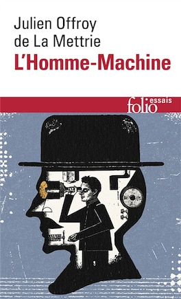 L' homme-machine ; Lire La Mettrie