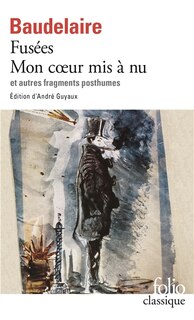 Front cover_Fusées ; Mon coeur mis à nu ; Hygiène, conduite, méthode, morale