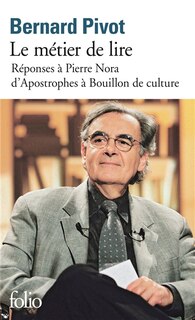 Couverture_Le métier de lire : réponses à Pierre Nora, d'Apostrophes à Bouillon de culture