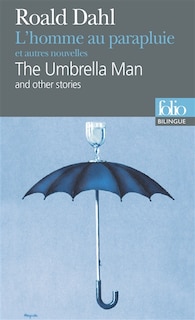 Front cover_L'homme au parapluie : et autres nouvelles = The umbrella man : an other stories