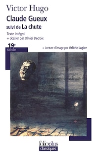 Front cover_Claude Gueux ; La chute : extrait des Misérables, première partie, Fantine