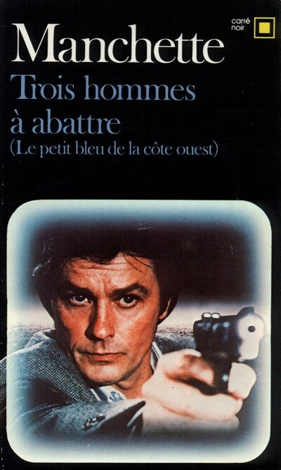 Couverture_Trois hommes à abattre : le petit bleu de la côte Ouest