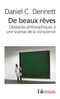 Couverture_De beaux rêves : obstacles philosophiques à une science de la conscience