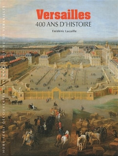Couverture_Versailles : 400 ans d'histoire