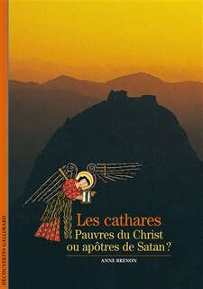 Front cover_Les Cathares : pauvres du Christ ou apôtres de Satan ?