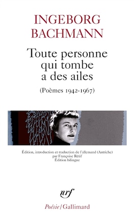 Toute personne qui tombe a des ailes: poèmes, 1942-1967