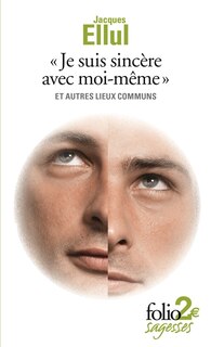 Front cover_Je suis sincère avec moi-même : et autres lieux communs