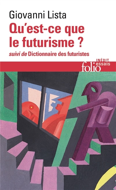 Couverture_Qu'est-ce que le futurisme ? ; Dictionnaire des futuristes