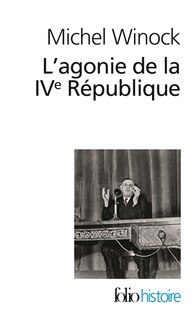 Couverture_L' agonie de la IVe République