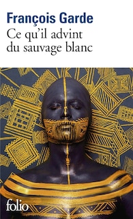 Couverture_Ce qu'il advint du sauvage blanc