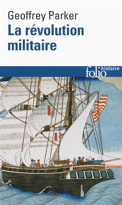 Couverture_La révolution militaire : la guerre et l'essor de l'Occident, 1500-1800